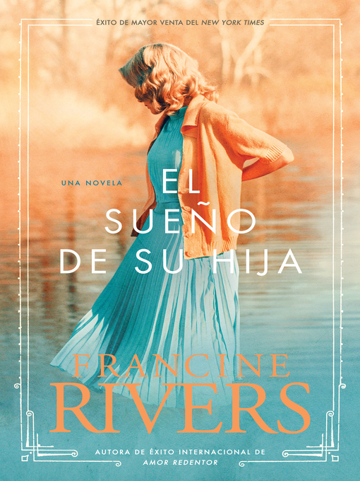 Title details for El sueño de su hija by Francine Rivers - Available